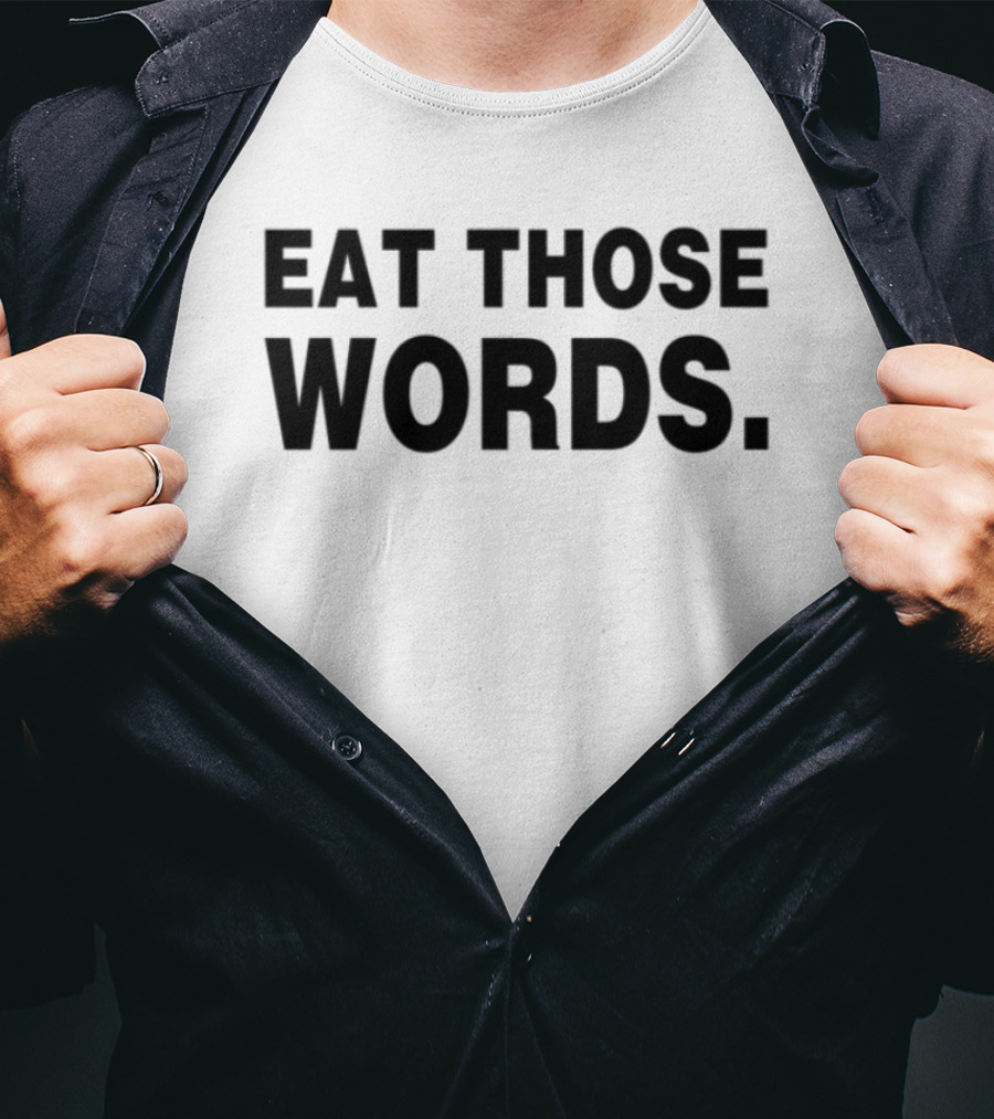 Ksosoliid Eat Those Words Text T-Shirt