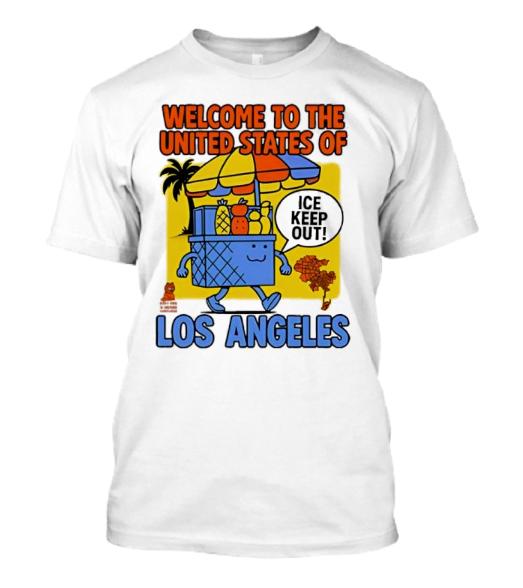 Welcome To The United States Of Los Angeles Keep Out ICE Vendor Cart Icons Palm Trees T-Shirt