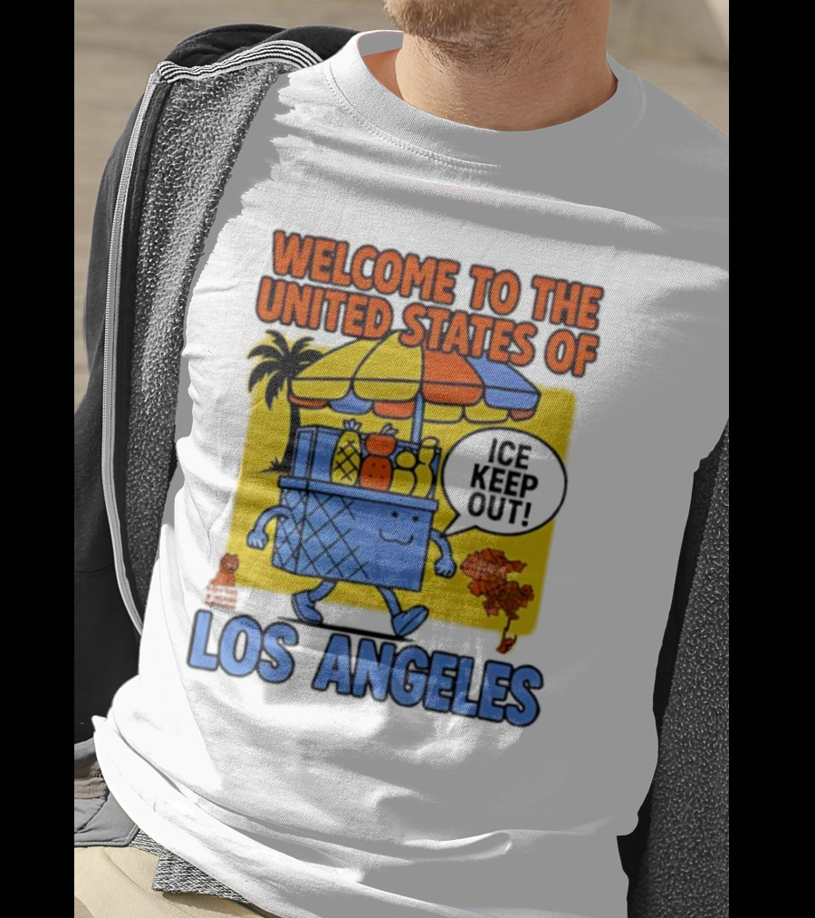 Welcome To The United States Of Los Angeles Keep Out ICE Vendor Cart Icons Palm Trees T-Shirt