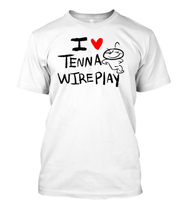 I Love Tenna Wireplay Reddit Inspired T-Shirt