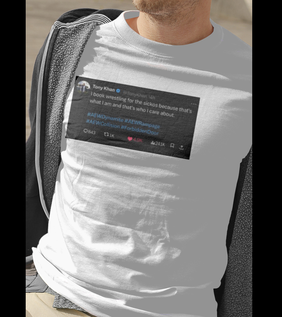 Tony Khan I Book Wrestling For The Sickos AEW Dynamite Rampage Collision Forbidden Door T-Shirt
