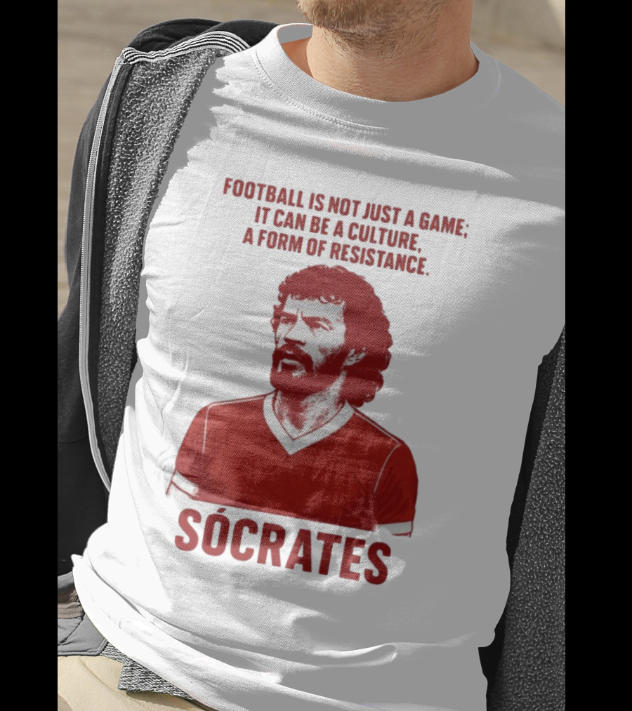 Football Is Not Just A Game It Can Be A Culture A Form Of Resistance Sócrates T-Shirt