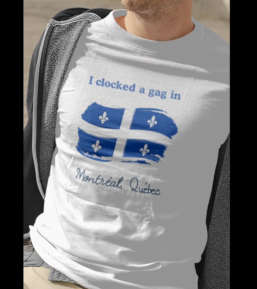 I Ed A Gag In Montreal Quebec Fleur-de-Lis Flag T-Shirt