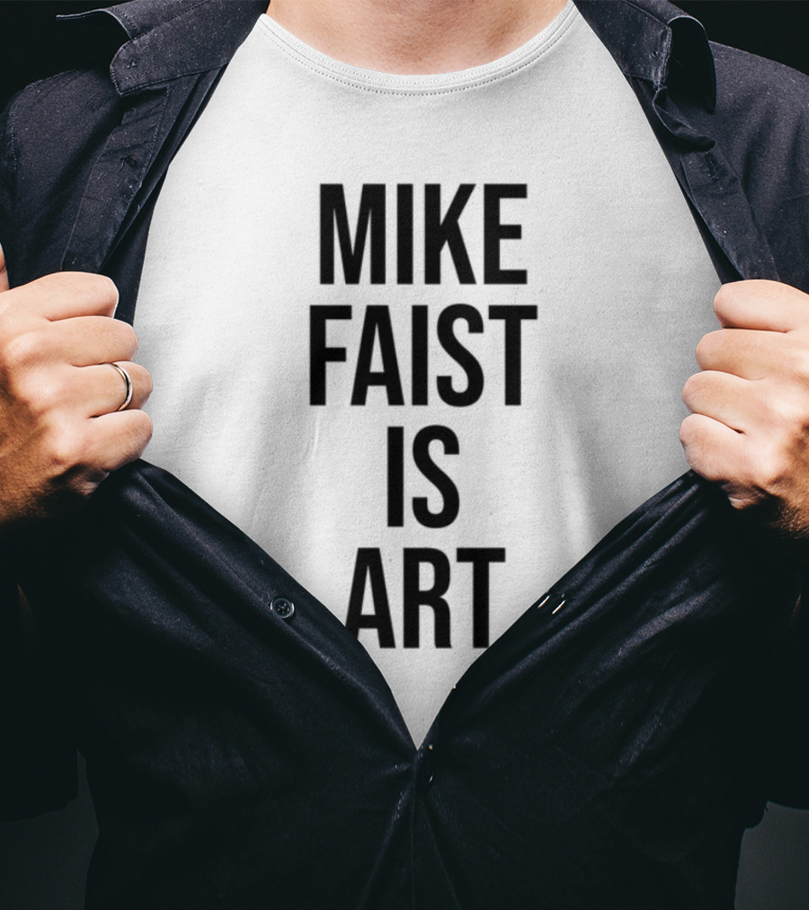 Mike Faist Is Art T-Shirt
