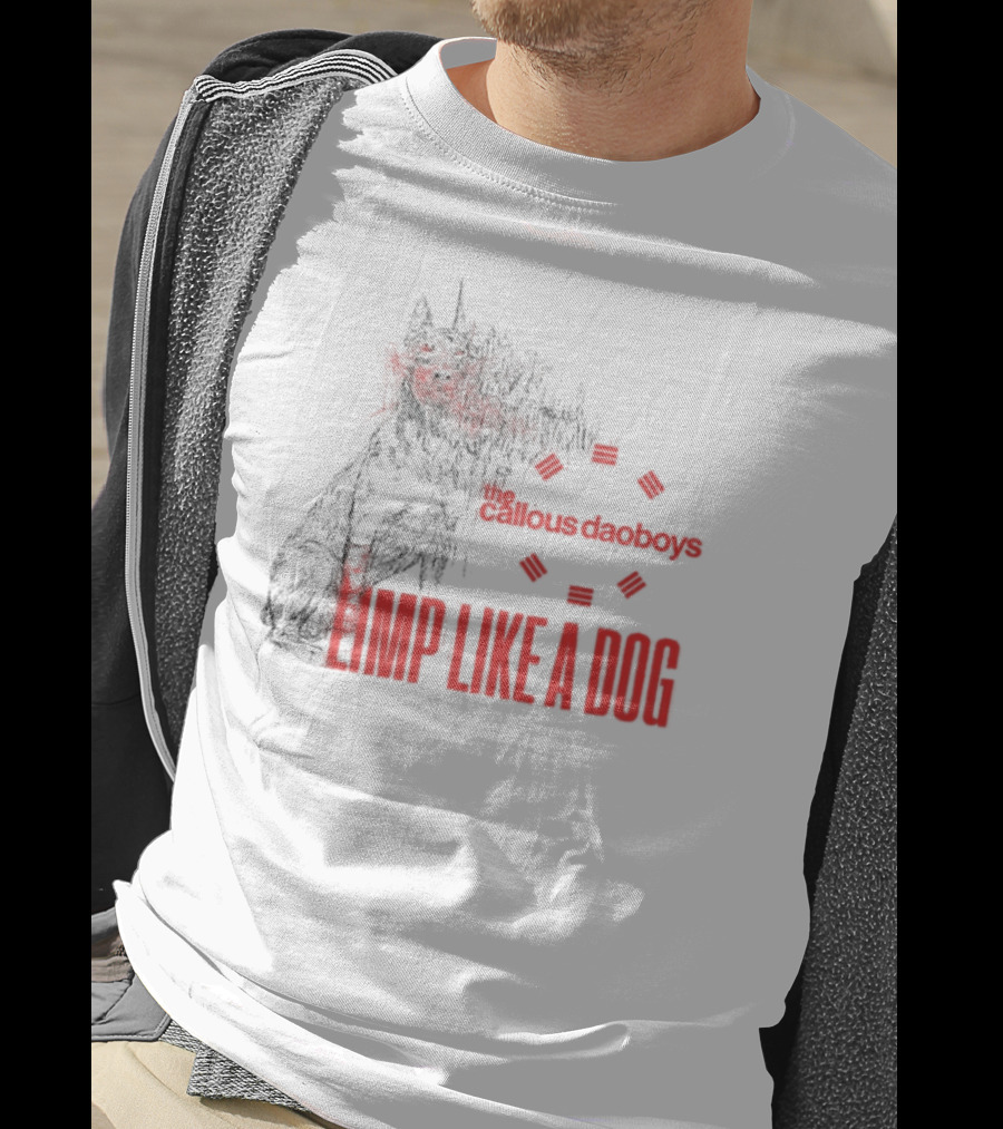 The Callous Daoboys Limp Like A Dog Demon Unreal T-Shirt