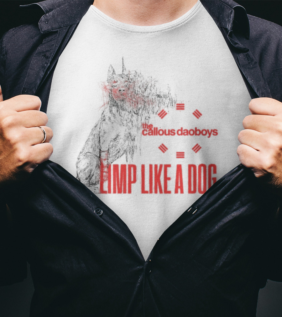 The Callous Daoboys Limp Like A Dog Demon Unreal T-Shirt