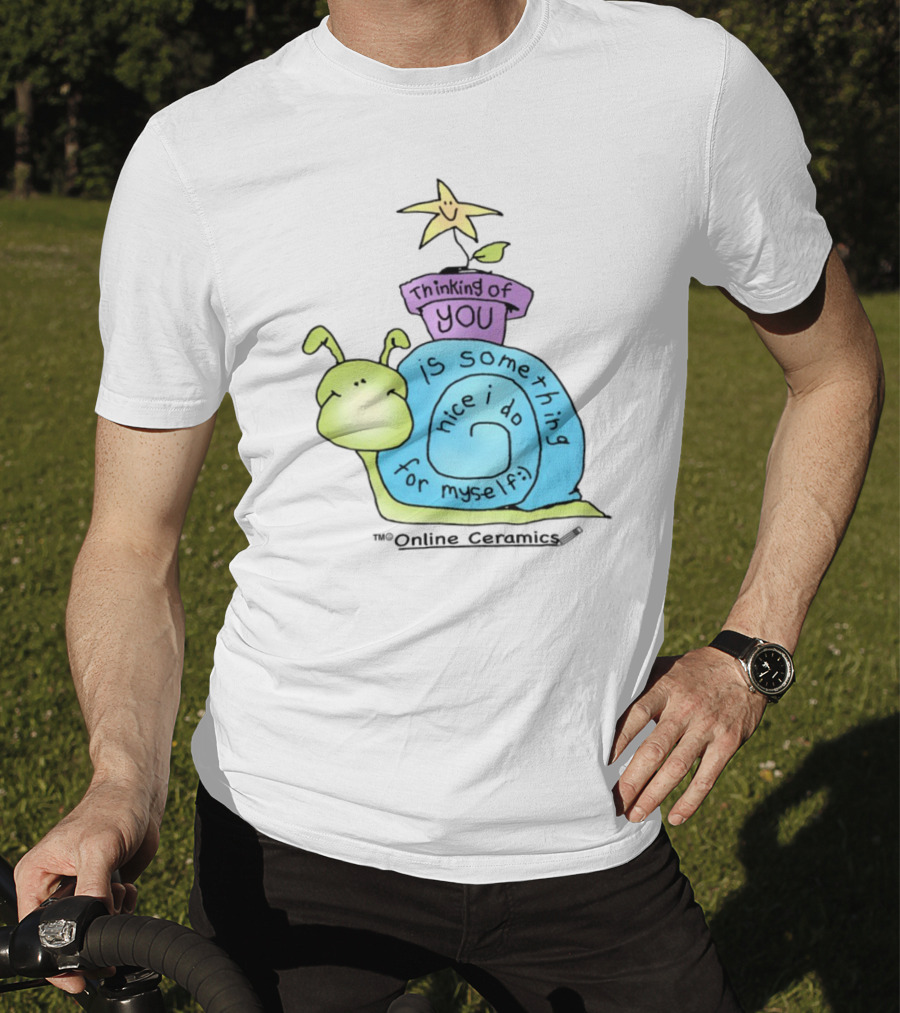 Thinking Of You Is Something Nice I Do For Myself Snail And Star T-Shirt