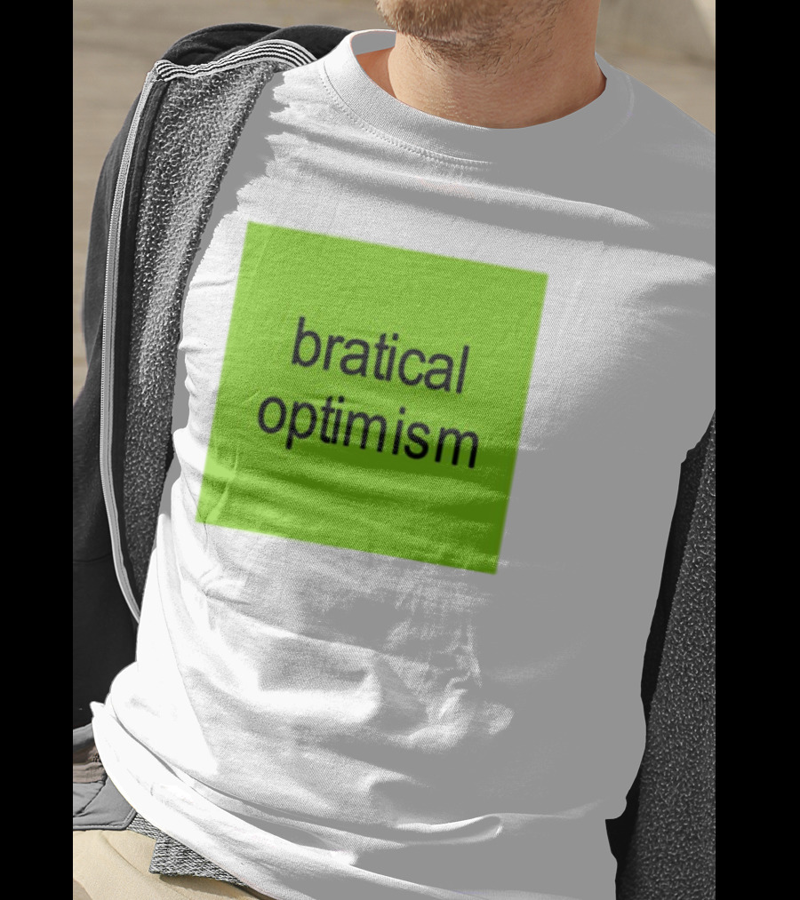 Bratical Optimism Bold Green Typography T-Shirt