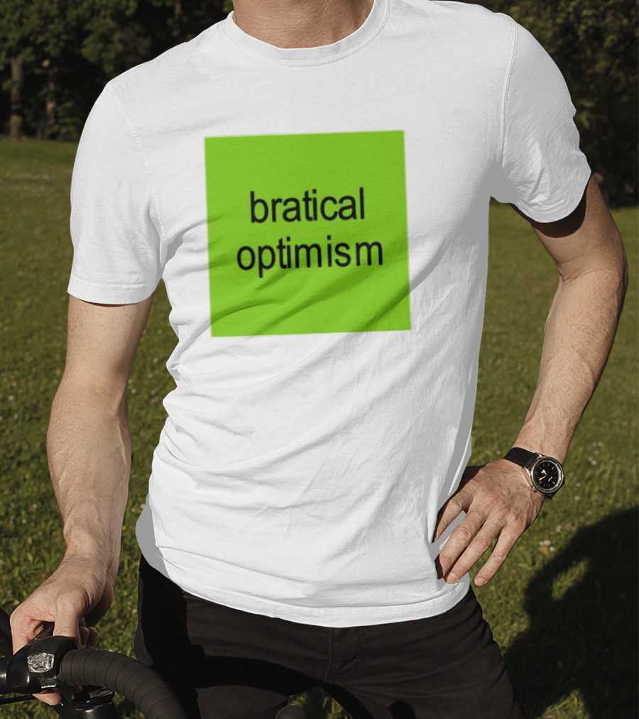 Bratical Optimism Bold Green Typography T-Shirt