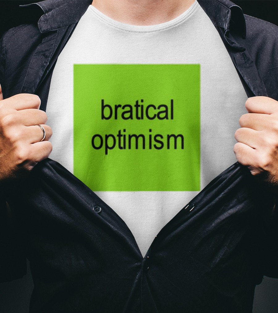 Bratical Optimism Bold Green Typography T-Shirt