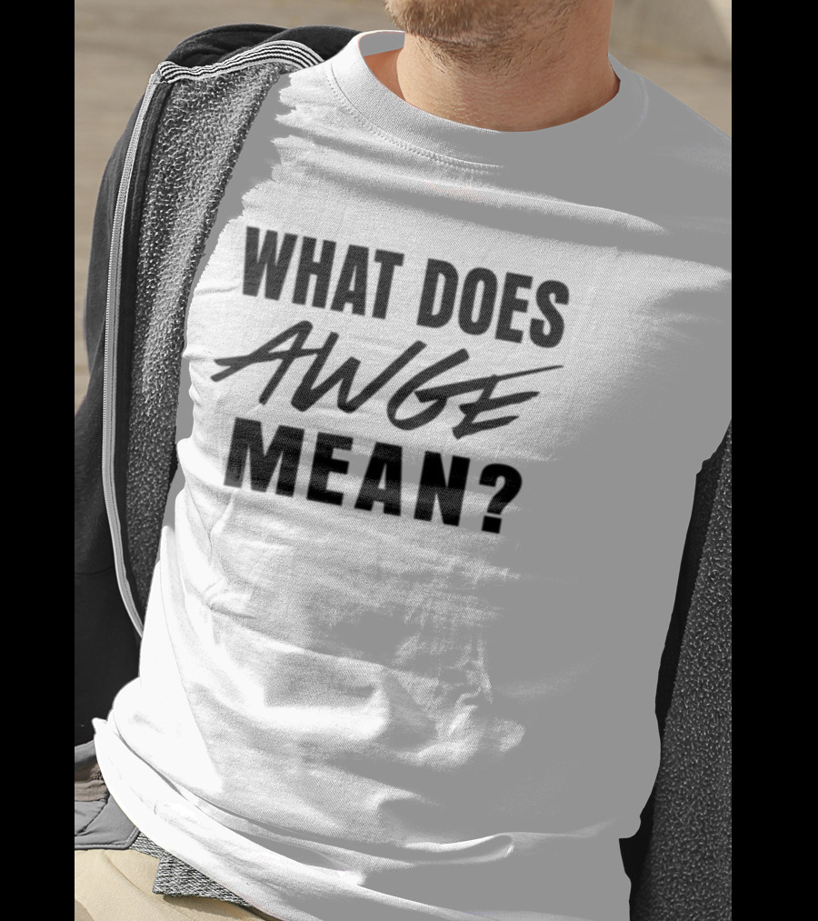 Asap Rocky AWGE Meaning Explained T-Shirt