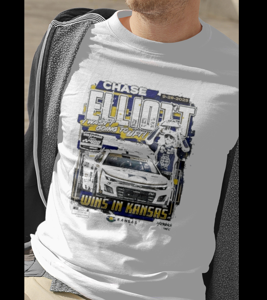 Chase Elliott Wins In Kansas 9-28-2025 I Wasn't Going To Lift 2025 Hollywood Casino 400 Race Winner NASCAR T-Shirt