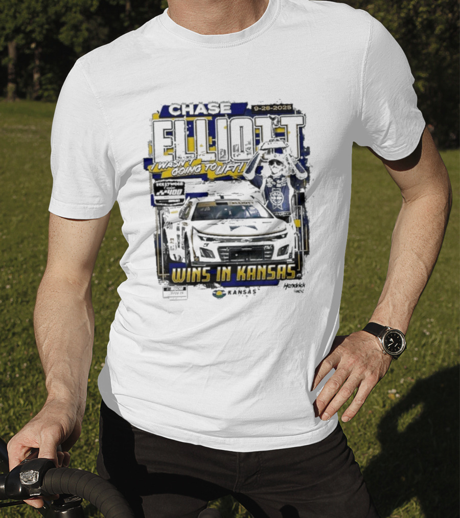 Chase Elliott Wins In Kansas 9-28-2025 I Wasn't Going To Lift 2025 Hollywood Casino 400 Race Winner NASCAR T-Shirt