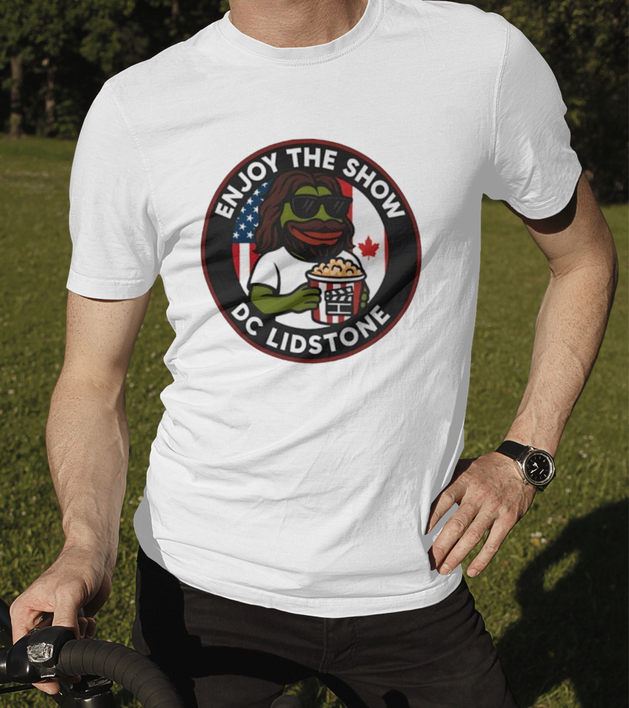 Enjoy The Show DC Lidstone USA Canada Popcorn PePe Meme T-Shirt