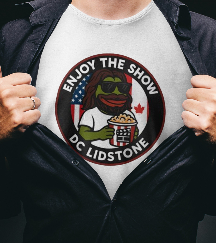 Enjoy The Show DC Lidstone USA Canada Popcorn PePe Meme T-Shirt