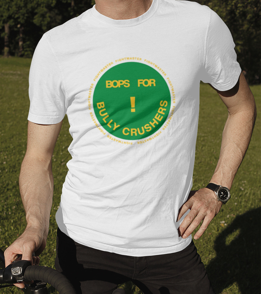 Bops For Bully Crushers Fightmastermusic Exclamation Circle Green Yellow T-Shirt