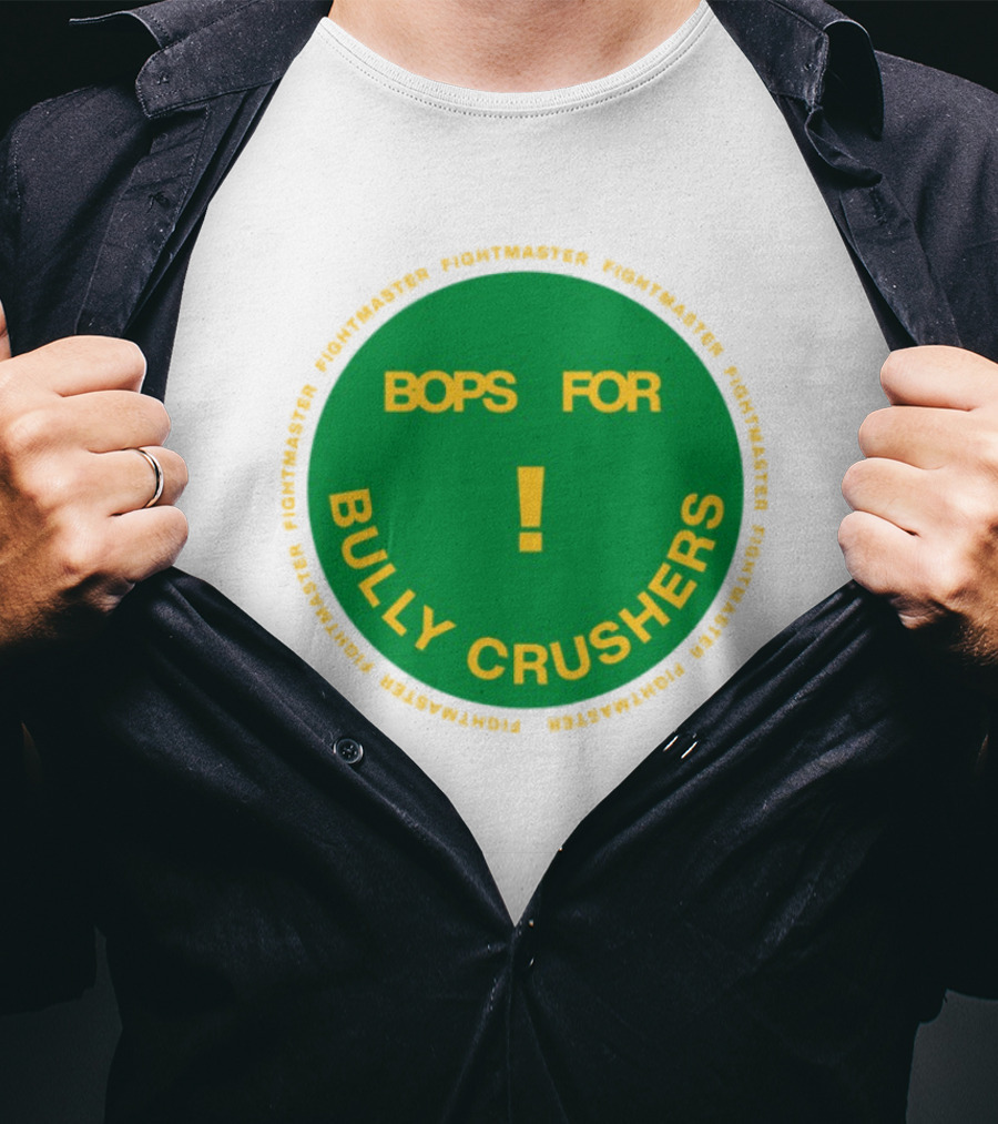 Bops For Bully Crushers Fightmastermusic Exclamation Circle Green Yellow T-Shirt