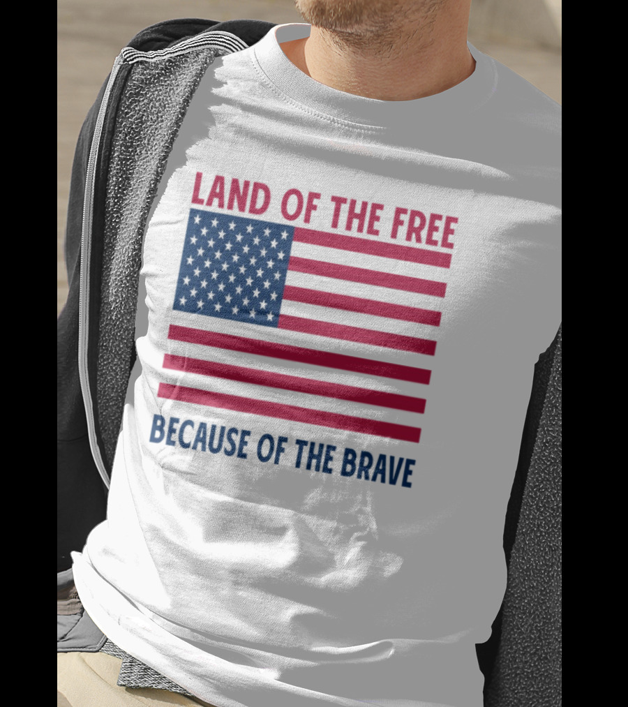 Land Of The Free Because Of The Brave American Flag Tribute T-Shirt
