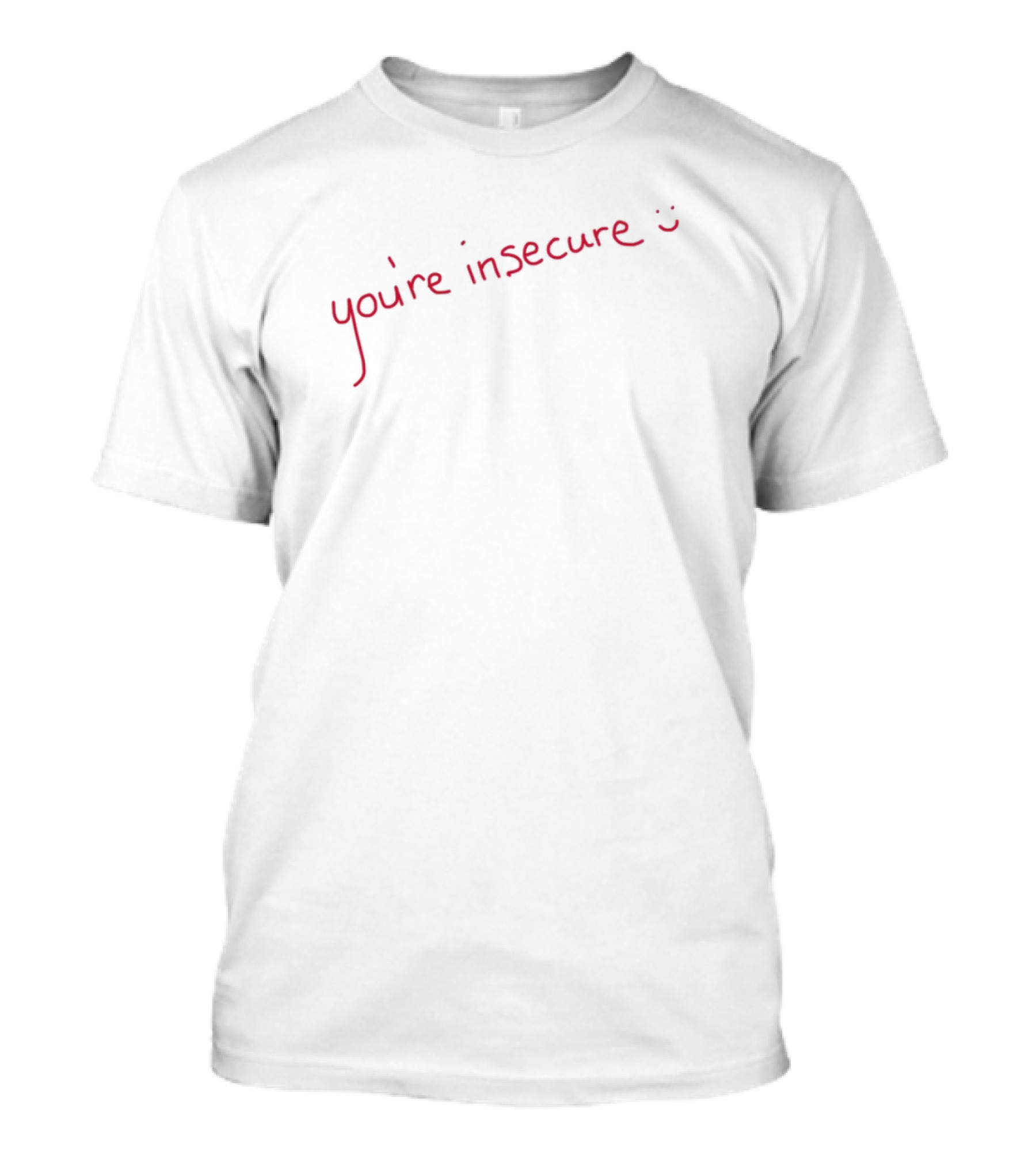 You're Insecure Smiley Mgk Wearing Text T-Shirt