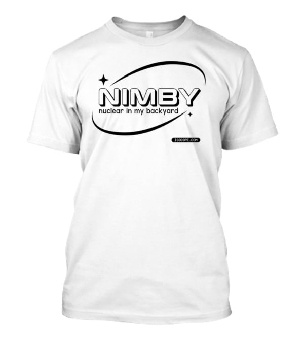Nimby Nuclear In My Backyard Atomic Symbol T-Shirt