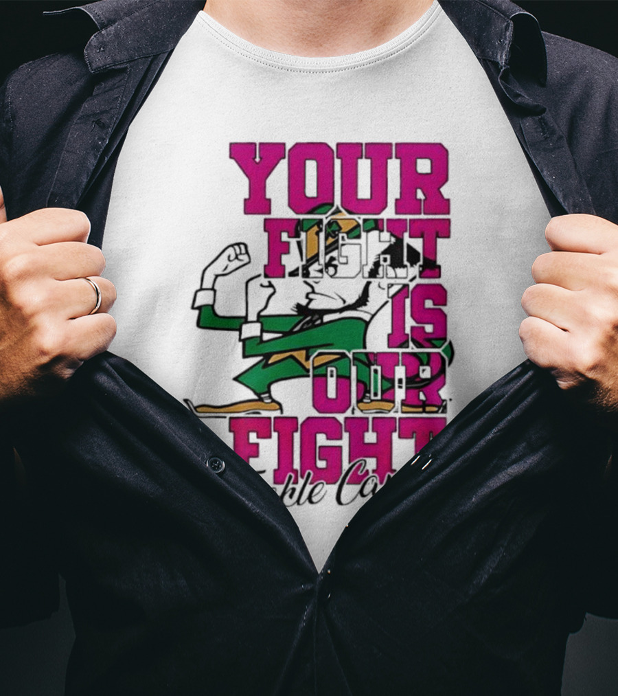 Notre Dame Fighting Irish Mascot Your Fight Is Our Fight Tackle Cancer T-Shirt