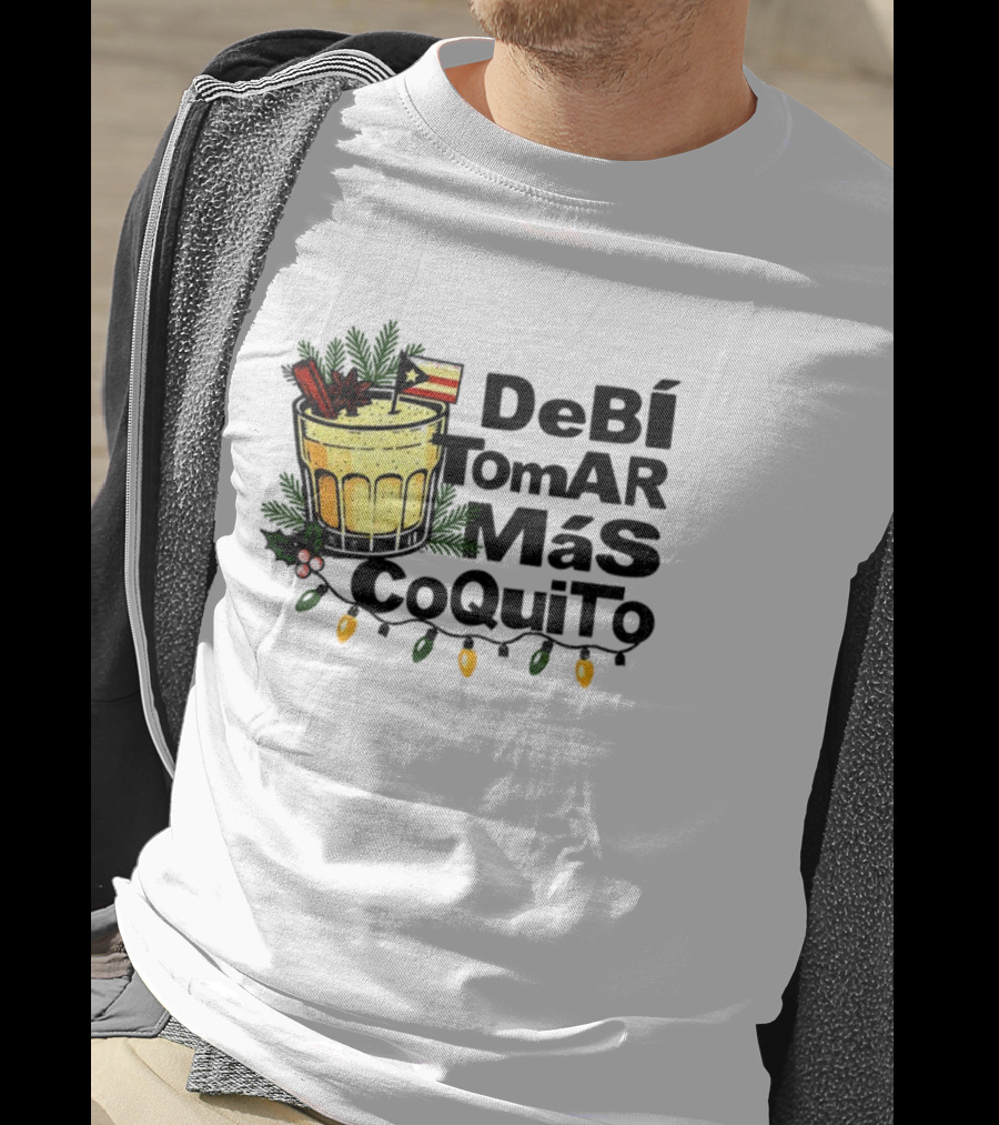 Bad Bunny Puerto Rican Flag Super Bowl 2025 Debi Tomar Mas Coquito T-Shirt