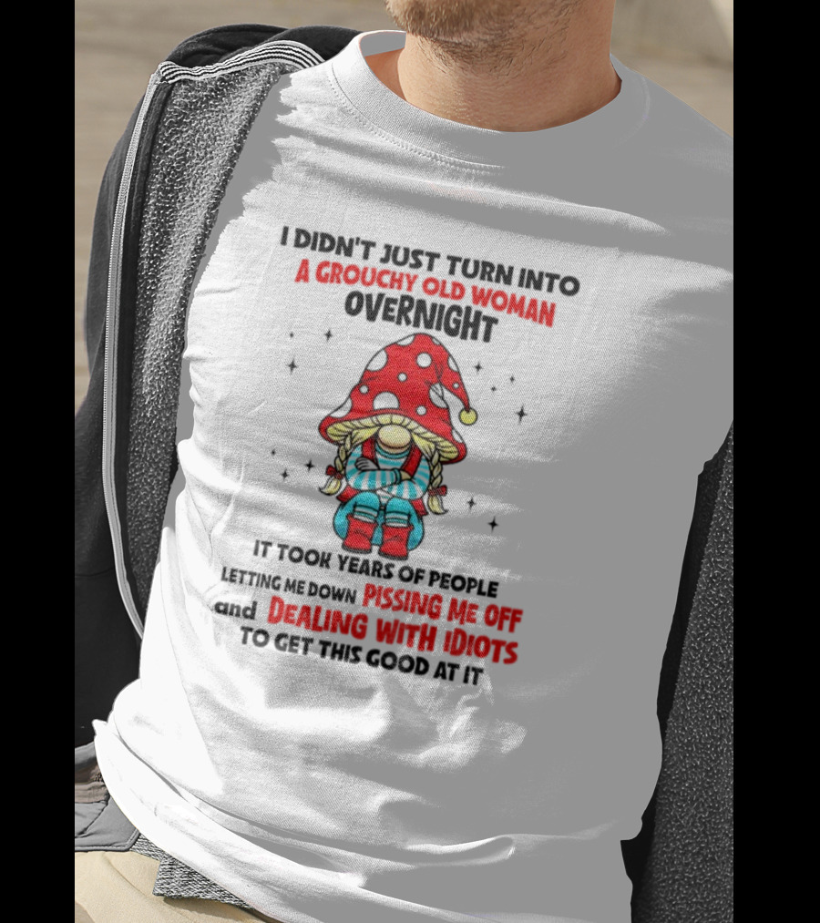 Grouchy Old Woman Funny Gnome Dealing With Idiots T-Shirt