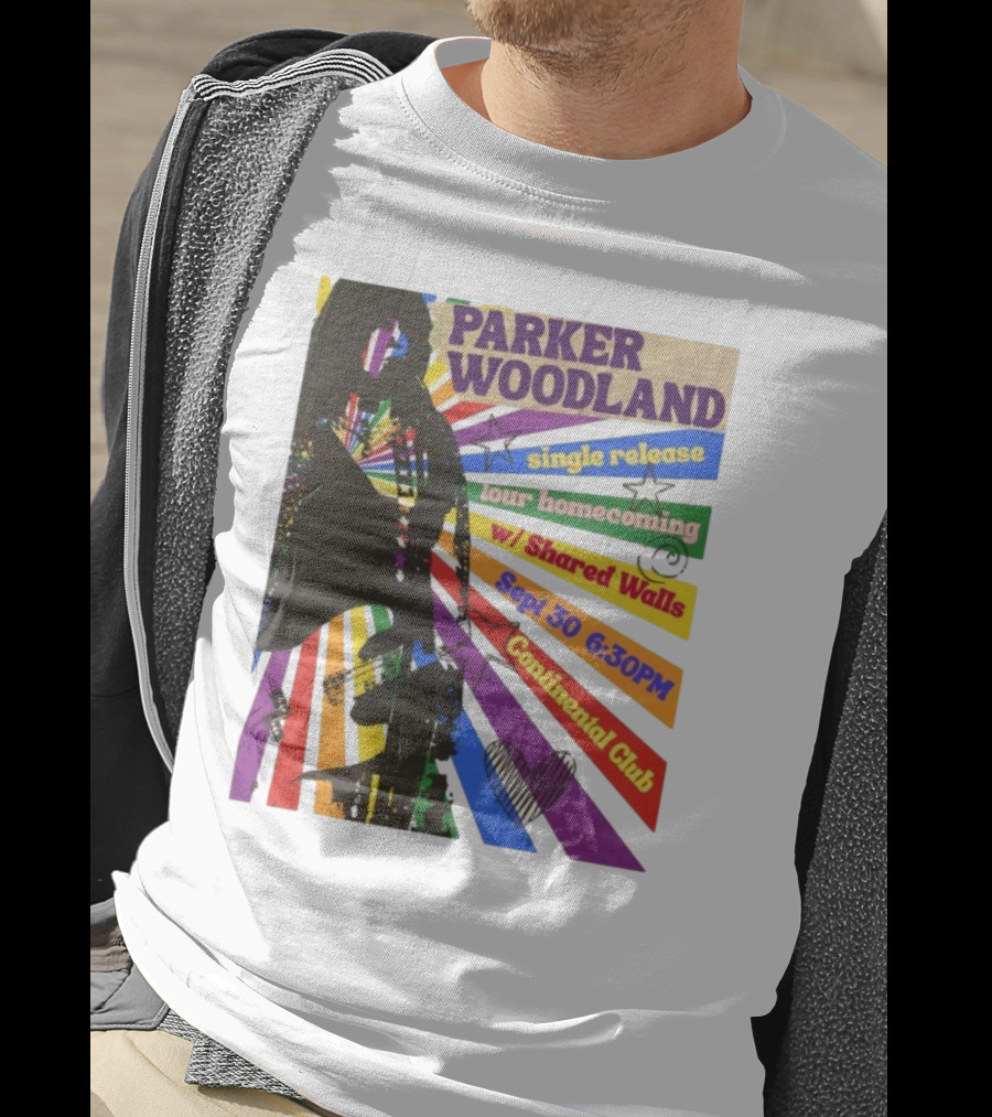 Parker Woodland Single Release Tour Homecoming W/Shared Walls Sept 30 6:30PM Continental Club T-Shirt