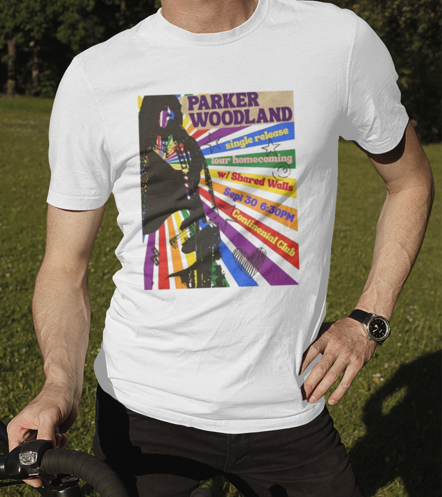 Parker Woodland Single Release Tour Homecoming W/Shared Walls Sept 30 6:30PM Continental Club T-Shirt