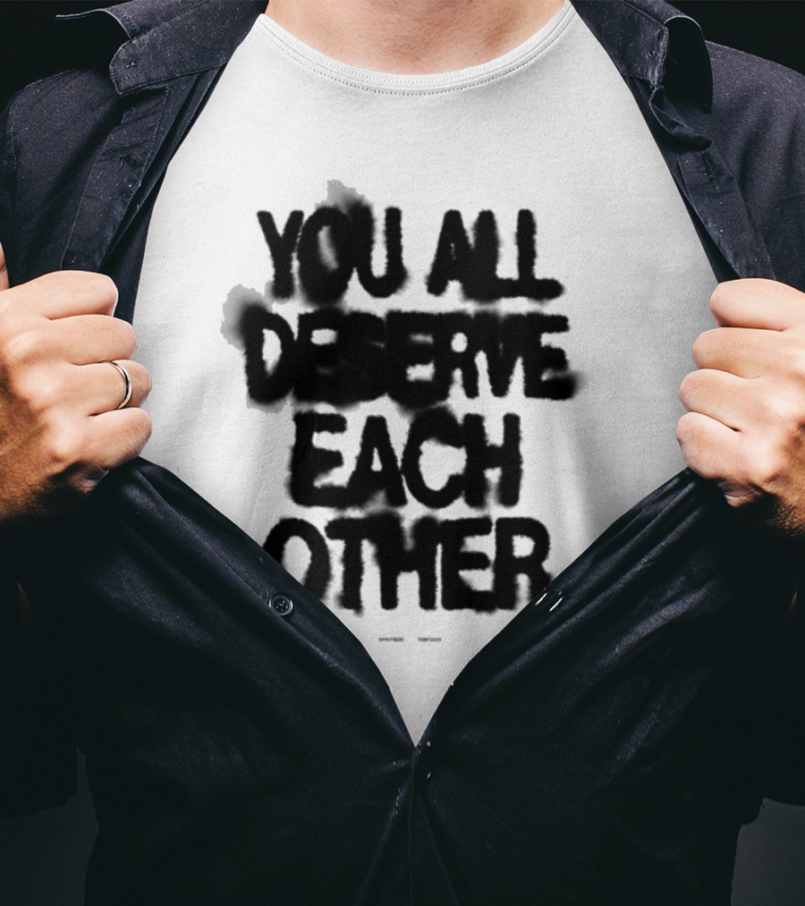 Spritbox You All Deserve Each Other Soft Spine Lyric T-Shirt