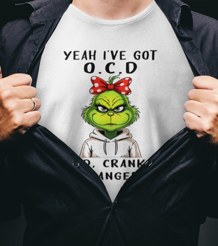 The Grinch Yeah I've Got O.C.D Old Cranky And Dangerous Red Bow T-Shirt