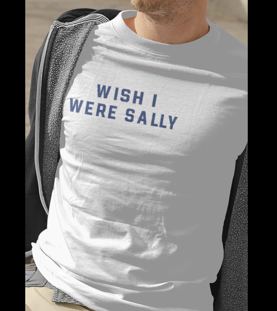 Wish I Were Sally Blue Block Letters Text T-Shirt