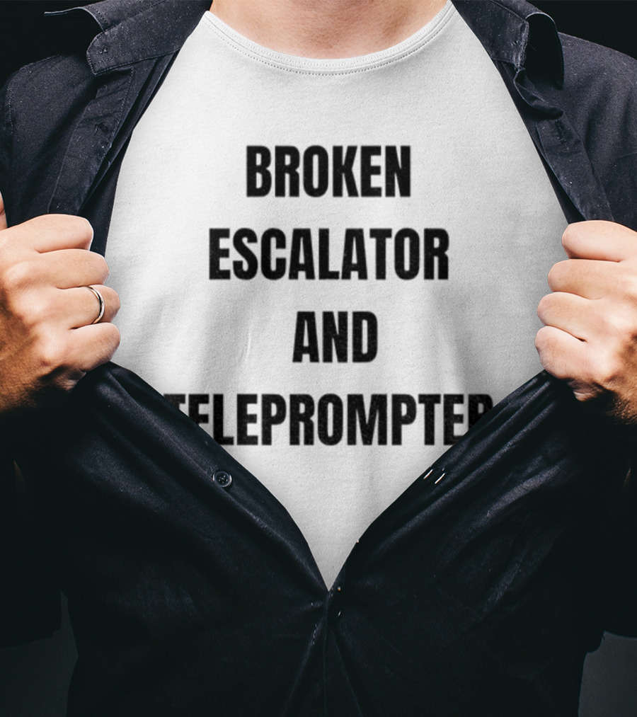 Broken Escalator And Teleprompter Funny Trump T-Shirt