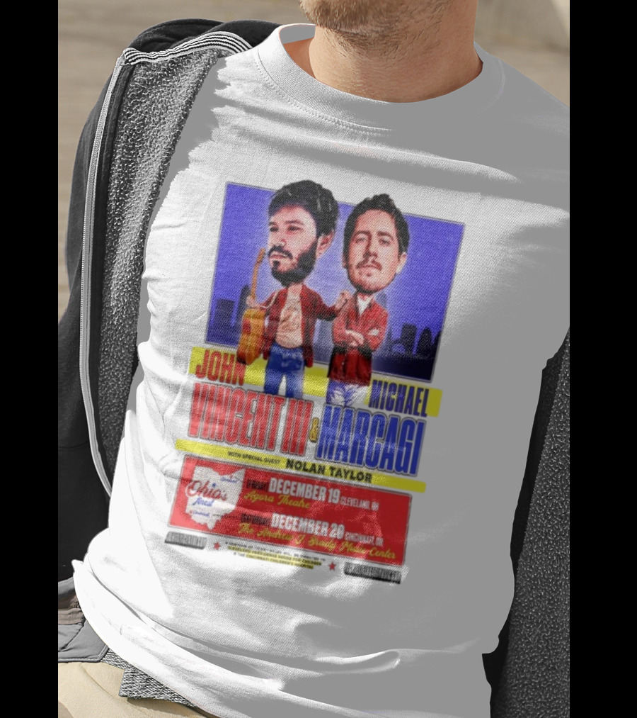 John Vincent III And Michael Marcagi Ohio Tour December 19-20 2025 Agora Theatre Cleveland Cincinnati Andrew J Brady Music Center With Nolan Taylor T-Shirt