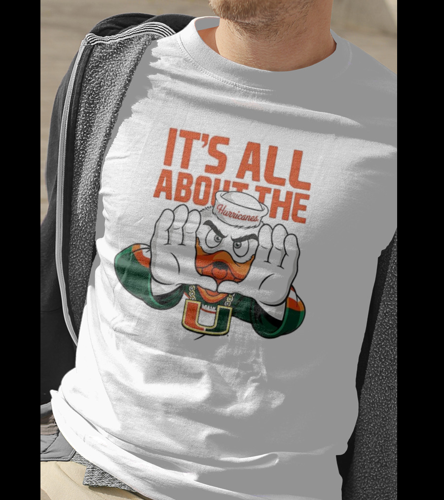 Miami Hurricanes It's All About The U Sports Team Enthusiast Apparel T-Shirt