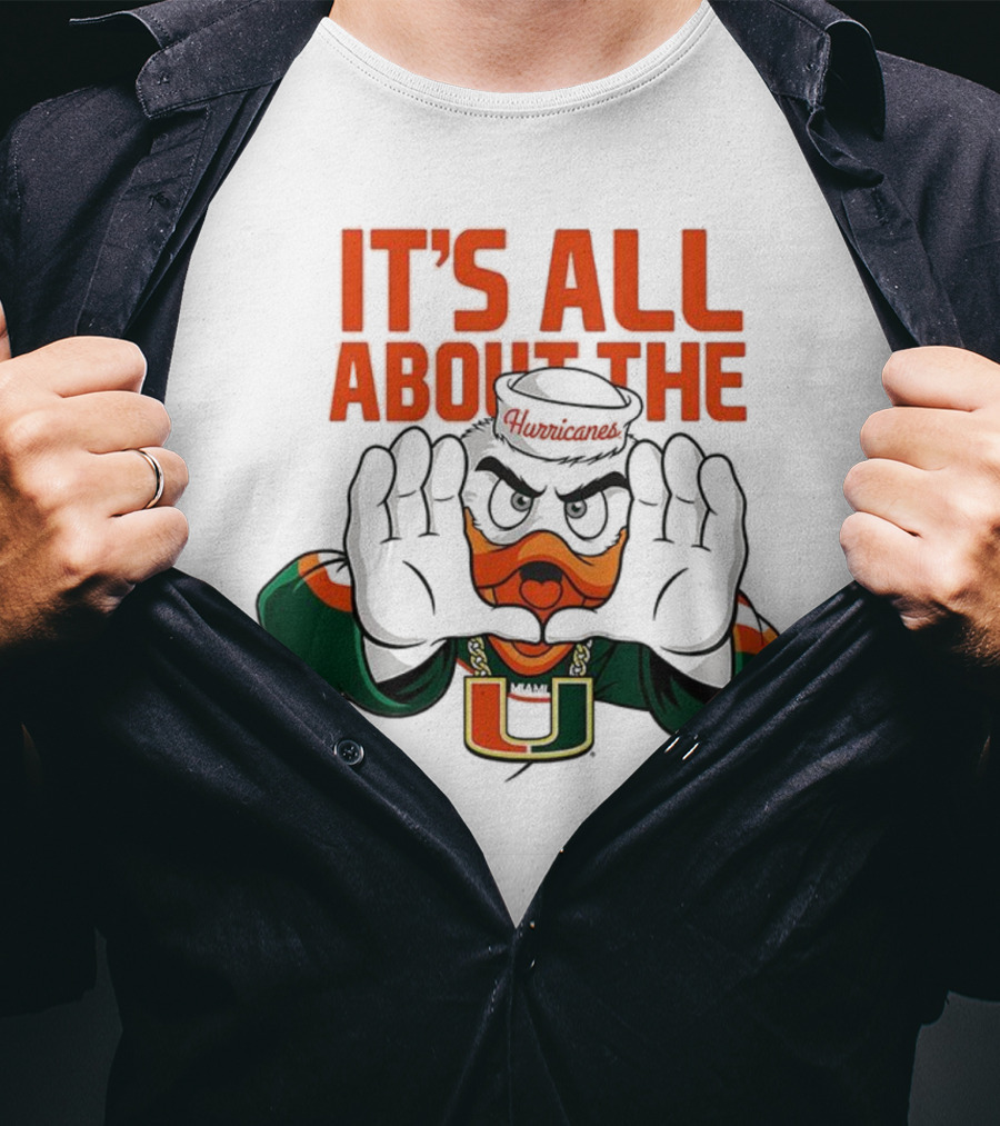 Miami Hurricanes It's All About The U Sports Team Enthusiast Apparel T-Shirt