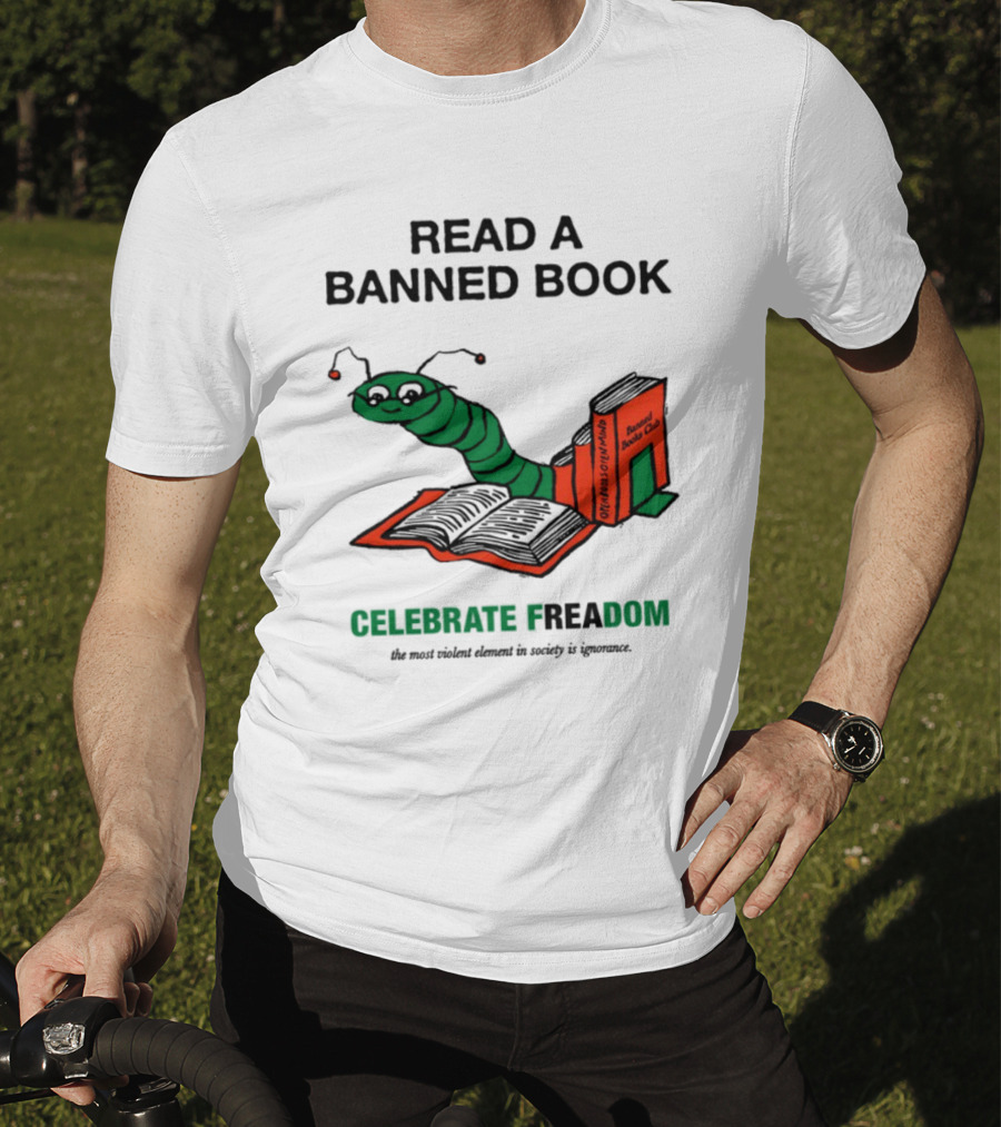 Celebrate Freadom Read A Banned Book Banned Book Club Worm Reading T-Shirt