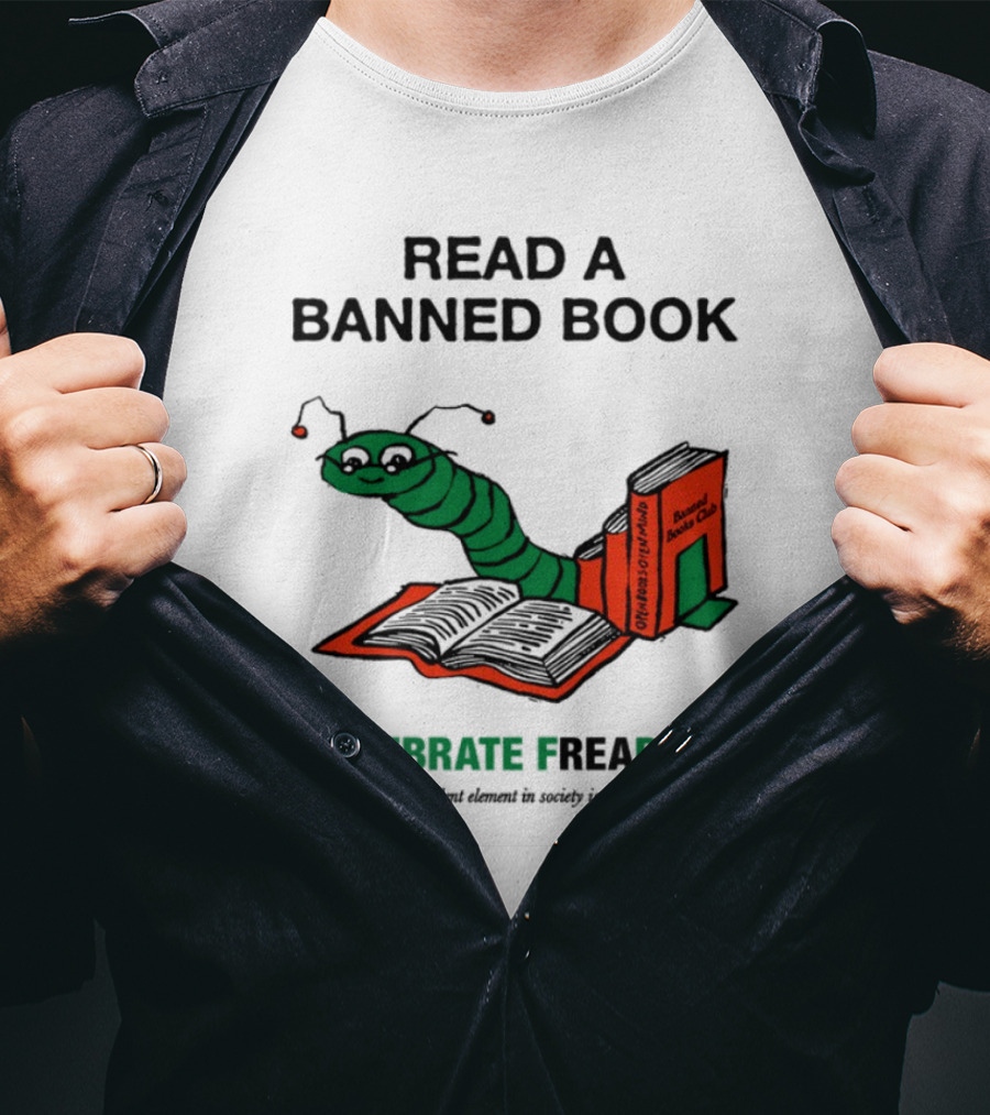 Celebrate Freadom Read A Banned Book Banned Book Club Worm Reading T-Shirt