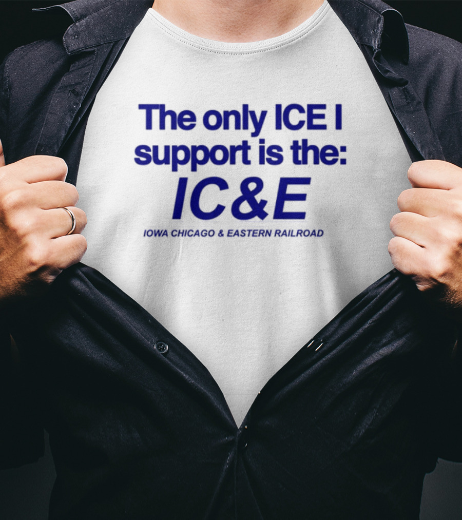 The Only ICE I Support Is The IC&E Union Chicago Eastern Railroad T-Shirt