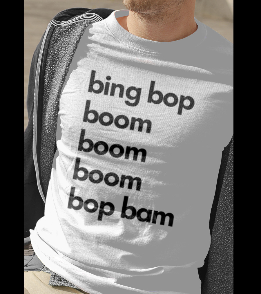 Bing Bop Boom Bop Bam Catchy Phrase Trending Keywords T-Shirt
