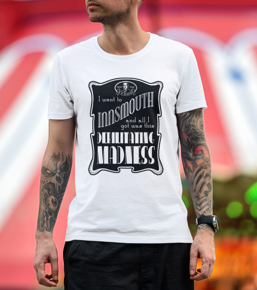 Innsmouth Trip Souvenir Debilitating Madness Apparel T-Shirt