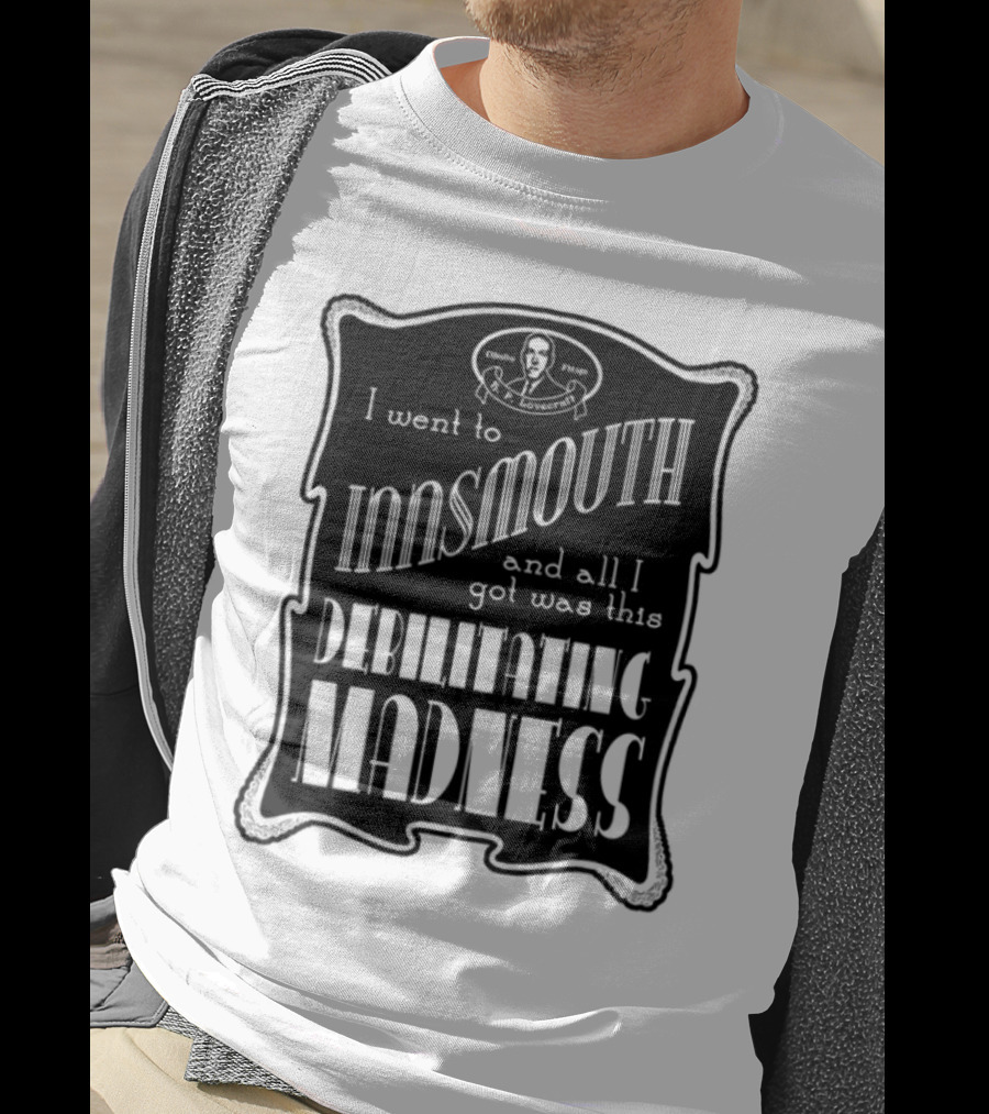 Innsmouth Trip Souvenir Debilitating Madness Apparel T-Shirt