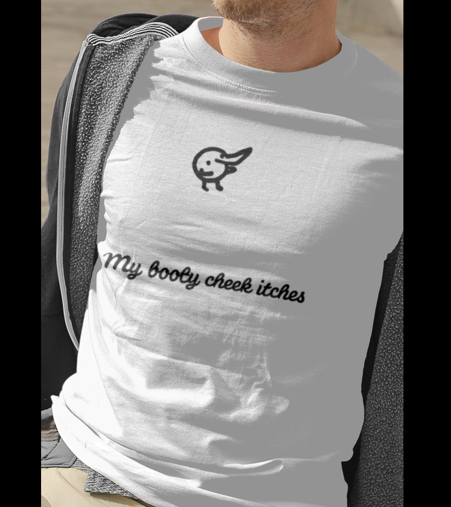 My Booty Cheek Itches Funny Butt Scratching Cartoon T-Shirt