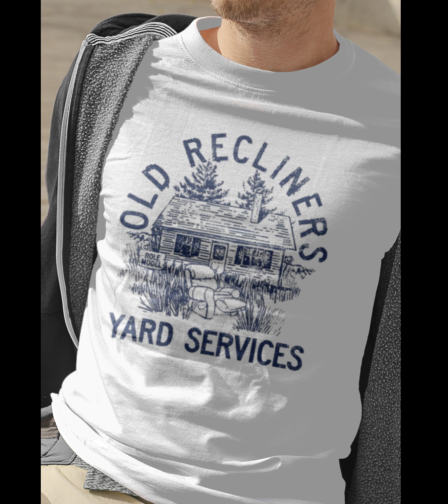Old Recliners Yard Services Cabin Trees Vintage Outdoor Care T-Shirt