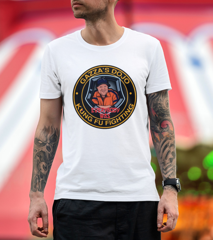 Gazzas Dojo Everybody Was Kung Fu Fighting T-Shirt