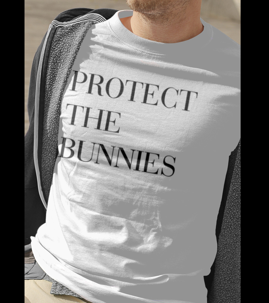Protect The Bunnies T-Shirt