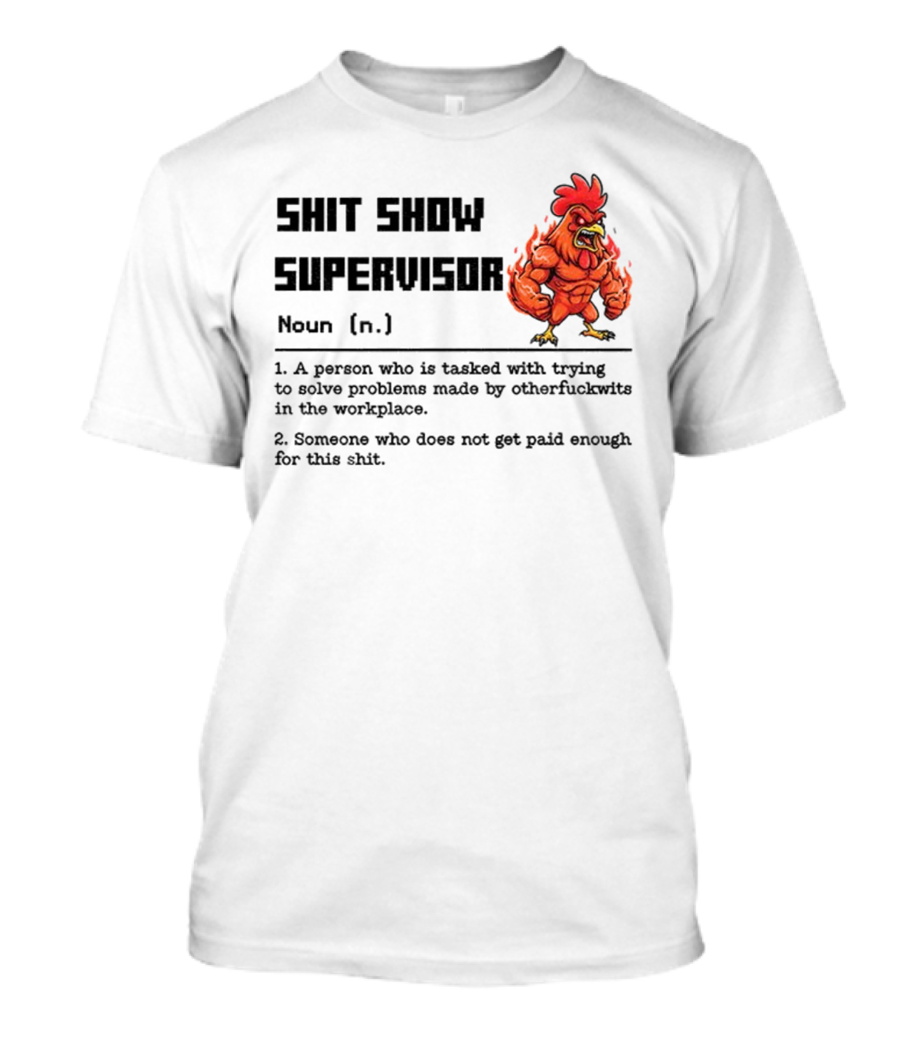 Shit Show Supervisor Definition Noun Person Trying To Solve Problems T-Shirt
