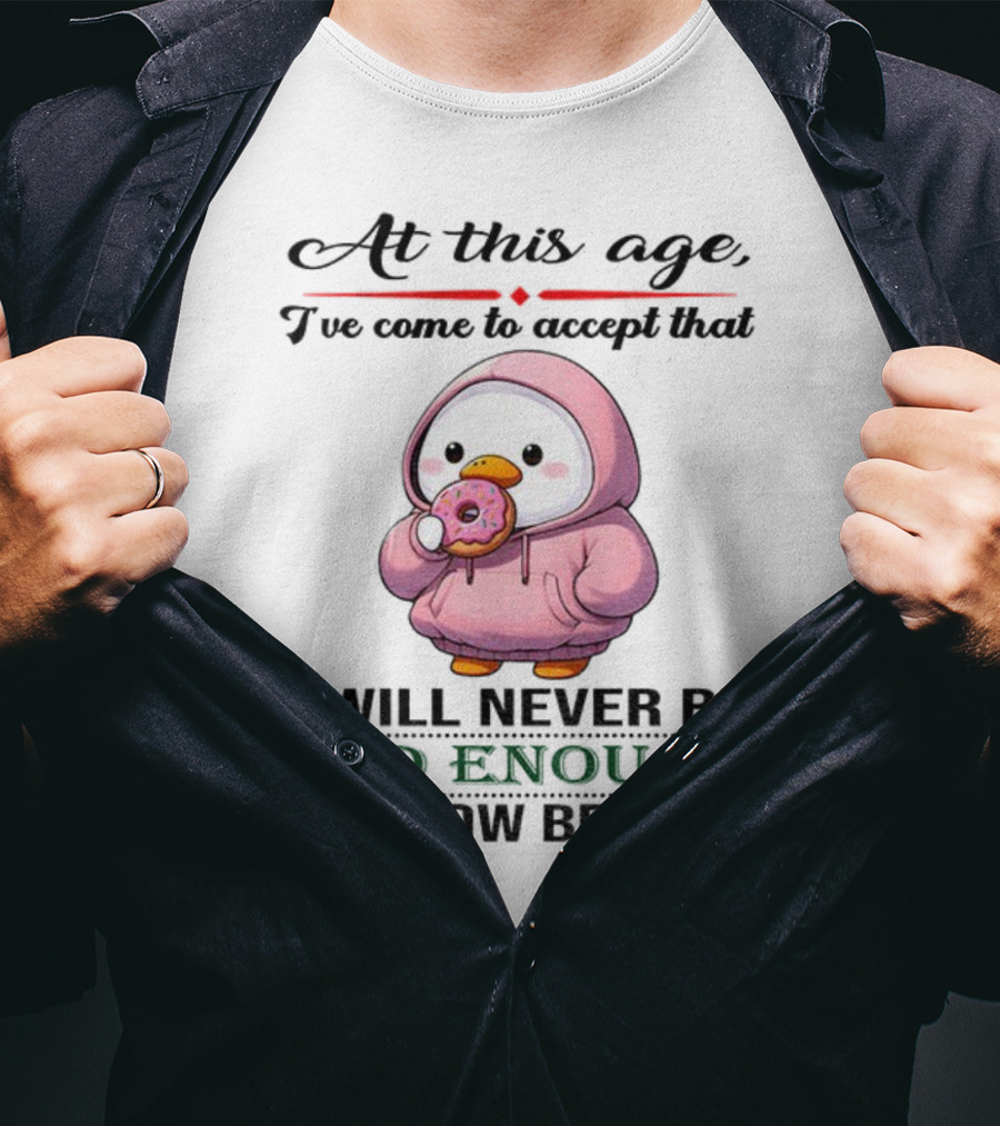 Cute Duck Eating Donut Old Enough To Know Better T-Shirt