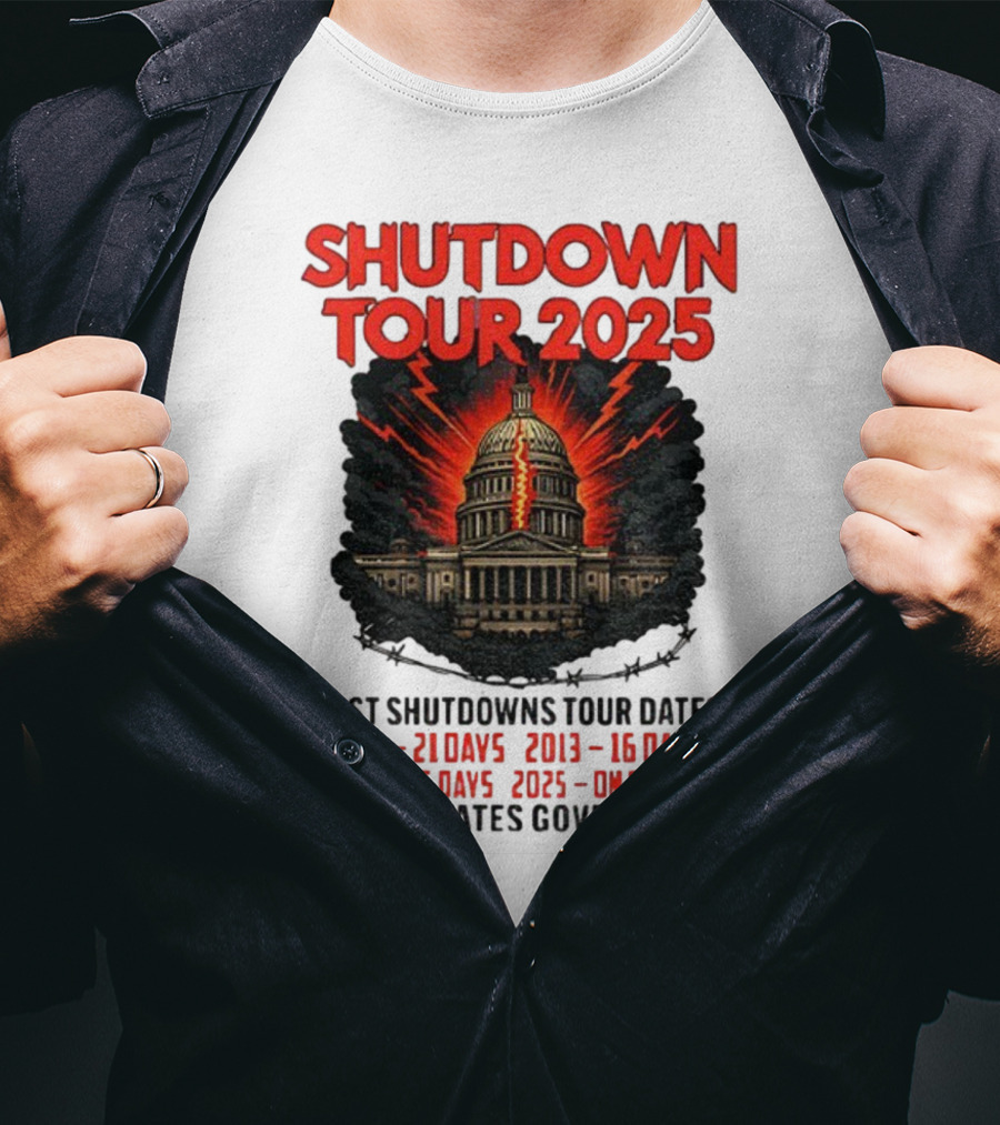 Shutdown Tour 2025 Past Shutdowns Dates 1995-21 Days 2013-16 Days 2018-35 Days 2025-On Going United States Capitol Art T-Shirt