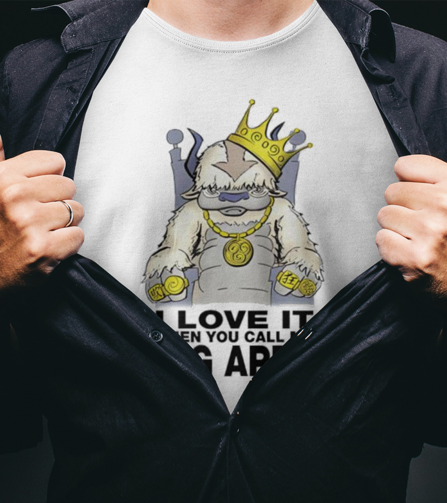 I Love It When You Call Me Big Appa Avatar Crowned King Yip Yip Gold Medallion And Rings T-Shirt